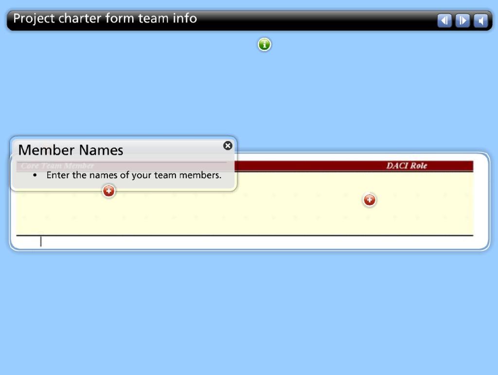 Member Names 13 seconds Enter the names of your team members. List the names of your team members here.