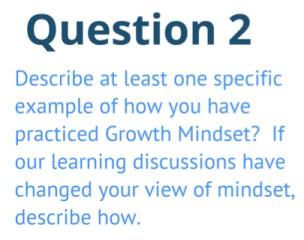 2 Closing Growth Mindset Intervention 5: Growth Mindset Now please take a few minutes to answer Question 2 on your green handout.