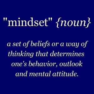 Where does a mindset