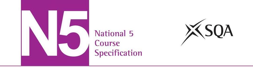 National 5 English Course Specification (C724 75) Valid from August 2013 This edition: April 2015, version 2.