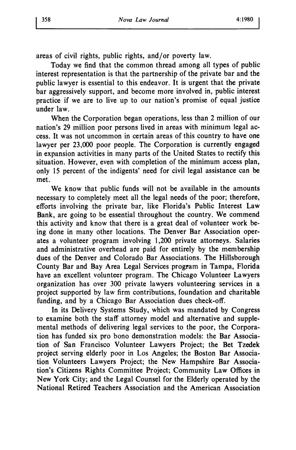 Nova Law Review, Vol. 4, Iss. 2 [1980], Art. 5 1358 Nova Law Journal 4:980 1 areas of civil rights, public rights, and/or poverty law.