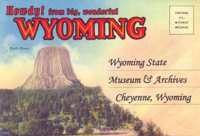 Howdy This exhibit considers the postcard as a communication device and advertiser of Wyoming's natural and cultural landscape.