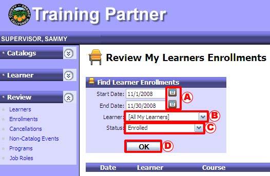 drop-down list or leave default selection to All My Learners C) Select a Status from