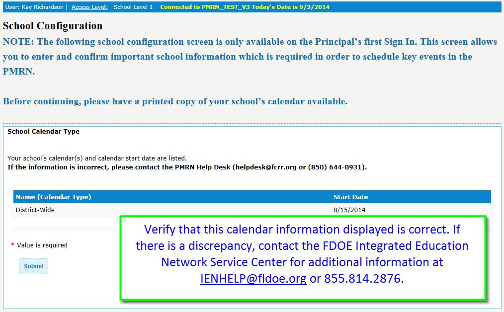 Section 2: School Configuration [SL1 Users] 15 Confirm Calendar The school calendar start date is the date that the principal entered during school registration.
