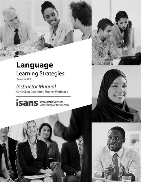 Language Learning Strategies Language Learning Strategies is for all professional immigrants to Canada who wish to successfully integrate into the Canadian workforce.