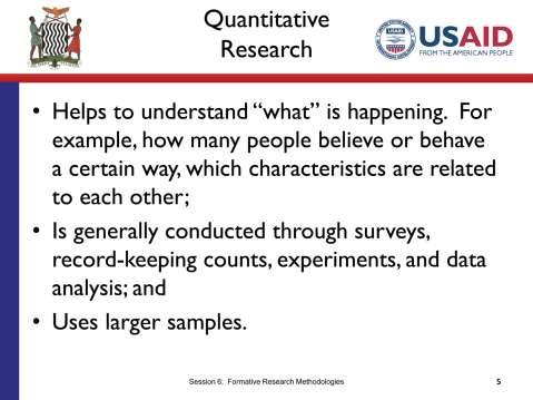 SLIDE 6.5 TIME: 8 minutes Let s go a little bit more in-depth on each of these methods of research. We ll start with quantitative. Quantitative research is based on statistics.