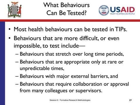 SLIDE 6.27 TIME: 3 minutes Most health behaviours can be tested in TIPs. Can you think of any examples where doing a trial may be helpful? [Acknowledge responses.