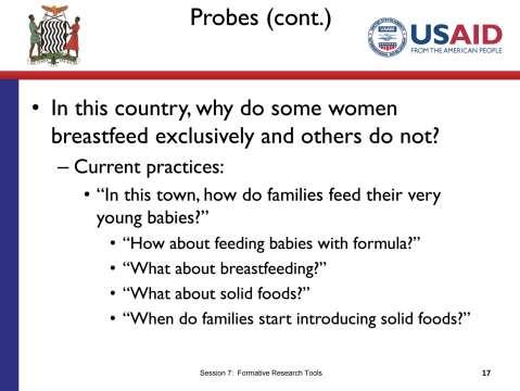 SLIDE 7.17 TIME: 5 minutes For this question, you may want to ask probes such as: How about feeding babies with formula? What about breastfeeding? What about solid foods?