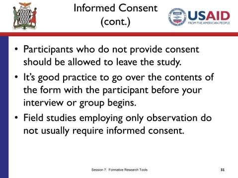 SLIDE 7.31 TIME: 2 minutes If a potential participant chooses not to give consent to participate in the research, that person should be allowed to leave the study.