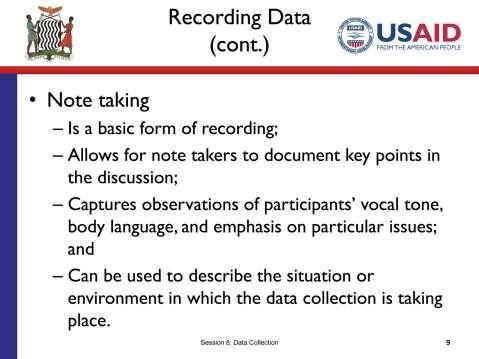 SLIDE 8.9 TIME: 6 minutes Note taking is a basic form of recording that allows note takers to document key points in the discussion.