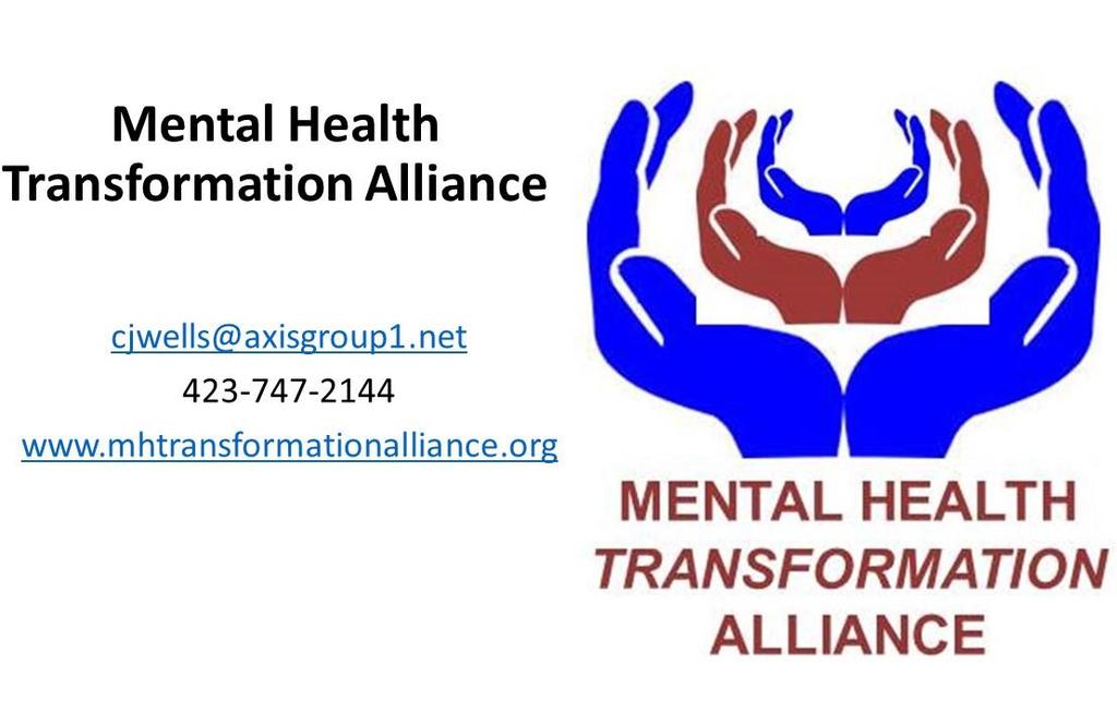 Helping families help themselves The Mental Health Transformation Alliance, a family run organization, received a three year grant from