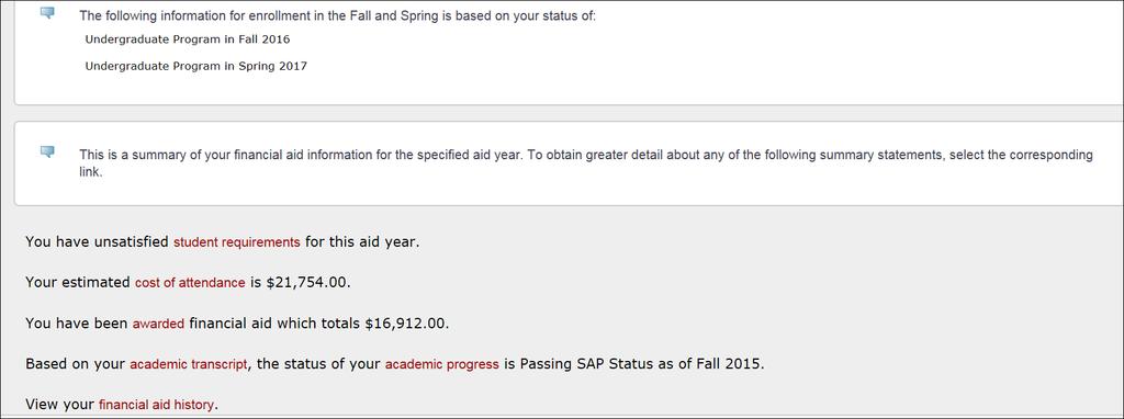 Financial Aid Status Page Click Student Requirements to see what documents we need, we have received, etc.