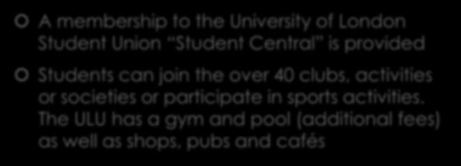 University of London Student Union A membership to the University of