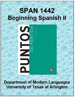 *Puntos de partida is divided into 3 separate books which are custom editions for the University of Texas at Arlington. They correspond to Span 1441, Span 1442, and Span 2313.