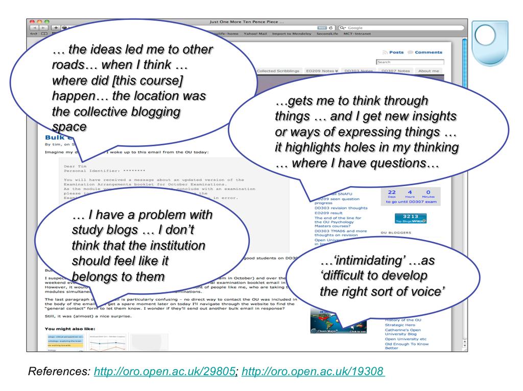 In one of the projects that we carried out in 2007-2009, we investigated students perceptions of blogging in modules where it is directed as a part of the study resources to use blogging to support