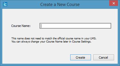5. A Create a New Course window appears. Enter your Course Name. 6.