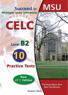 MSU MICHIGAN STATE UNIVERSITY CATALOGUE 2012-13 New 2012 Edition Michigan State University - CELC 10 Compete Practice Tests in 1 book.