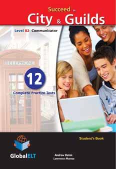 PRACTICE TESTS for ALL eves of the City & Guids Exams: 1SESOL (Speaking Test) & IESOL (Written Exam) Succeed in City & Guids Achiever - Leve B1 5 Practice Tests - NEW EDITION CATALOGUE 2012-13 New!