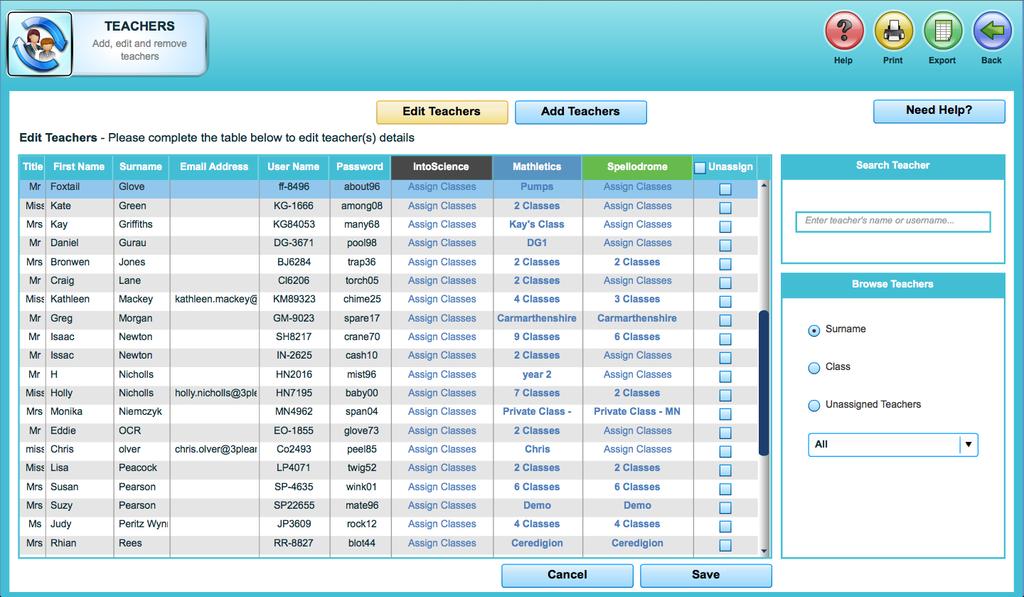 EDITING TEACHER ACCOUNTS In the School Roll section click Teachers this will bring you to the screen below. Click Edit Teachers. All teacher accounts are displayed here.