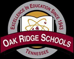 Oak Ridge Schools Mission Success for every Oak Ridge student Oak Ridge High School Mission Excellence in Education Vision The vision of Oak Ridge High School is to graduate all students prepared for