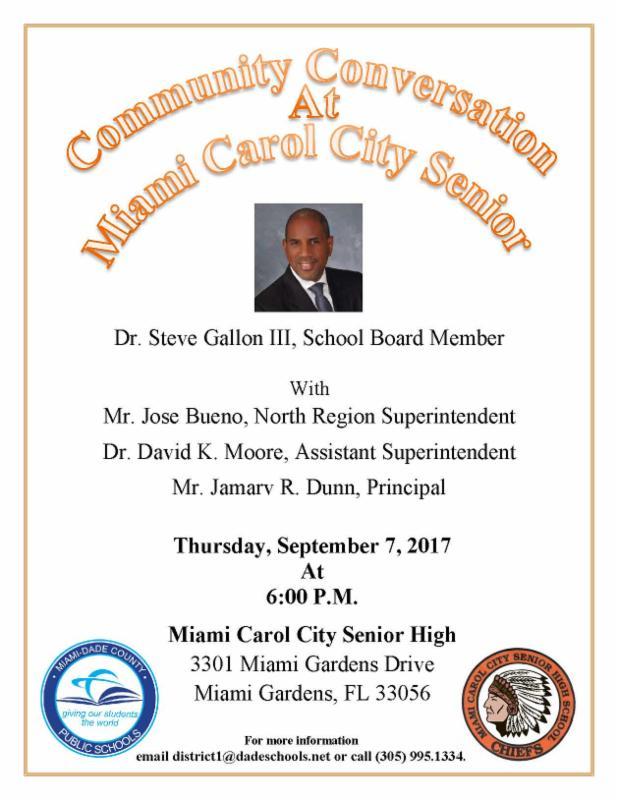 accountability. It is always a pleasure encouraging and supporting the engagement of parents and community stakeholders. Community Conversation at Miami Carol City Senior High School Dr.