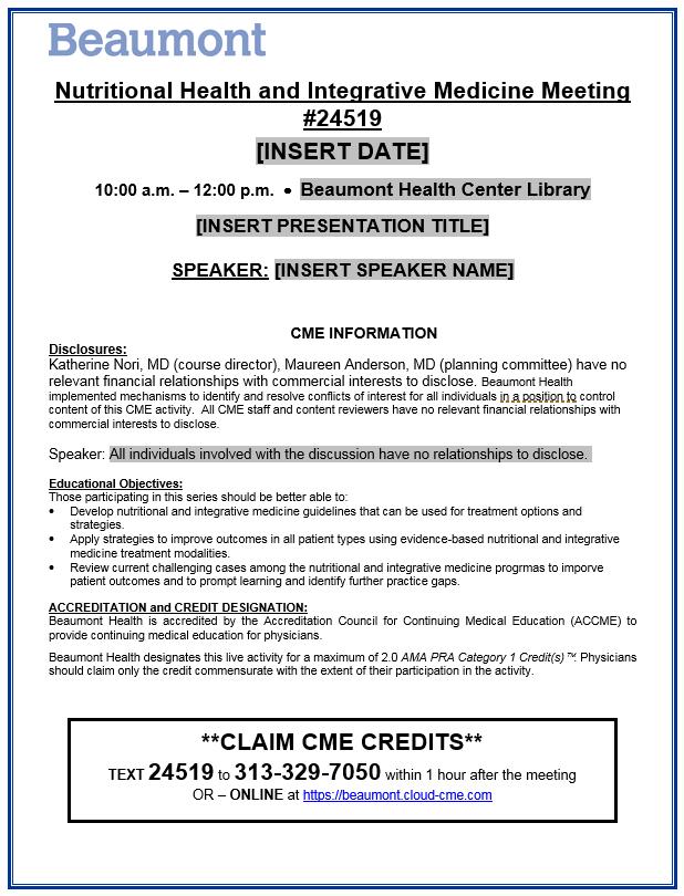 Sample CME Flyer Disclosures must match COI forms All text highlighted in gray must be updated by the department prior to distribution/posting.