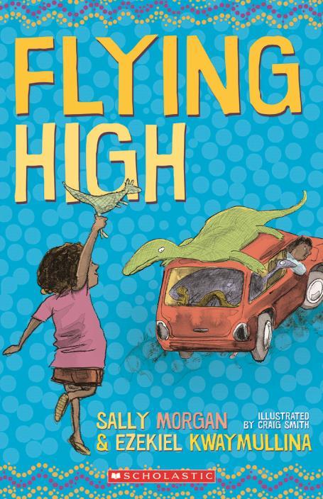 Teachers Notes Flying High OMNIBUS BOOKS Written by Sally Morgan & Ezekiel Kwaymullina Illustrated by Craig Smith Teachers Notes by Rae Carlyle OMNIBUS BOOKS Contents Category Title Author