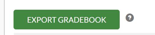 Export Gradebook Clicking on the Export Gradebook button allows instructors to choose which LMS they use