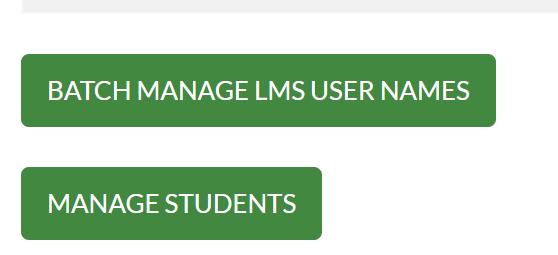 Page 24 In order for students to appear correctly in the instructor s exported gradebook, the instructor must assign each student a LMS username to students using the Batch LMS User Names or Manage