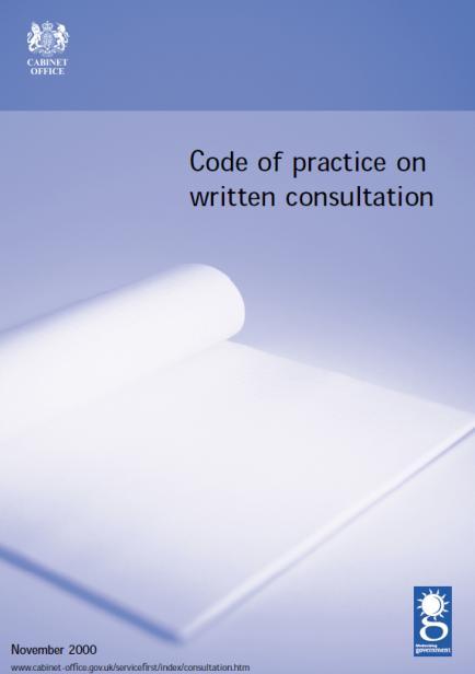 Policy Context Code of Practice on Consultation (2008) Developed following a