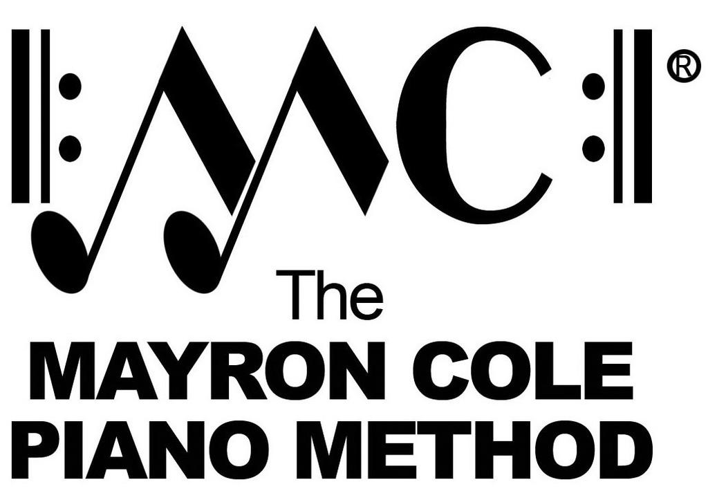 Permission to Copy The Mayron Cole Piano Method Although Mayron Cole owns the copyright to this pdf file, she is granting permission to copy it only under the following condition: Teachers and