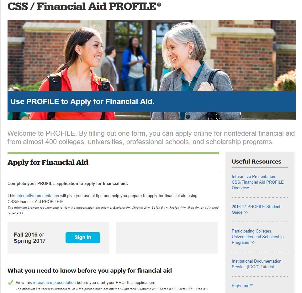 Used by some private schools only Requests more detailed financial information Application