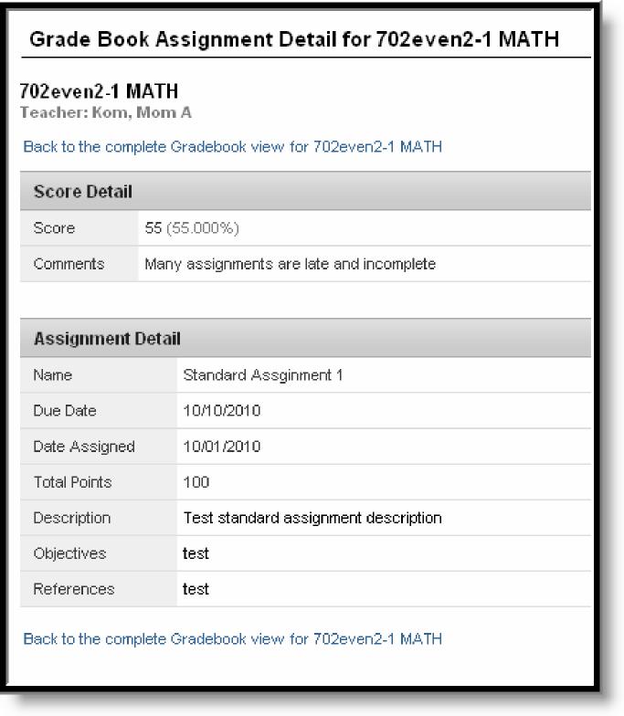 Image 22: Assignment Detail within Grade Book Attendance In some districts, posting assignments is optional for teachers, so this information may not always be available.