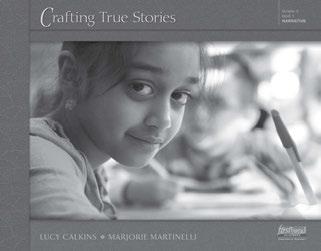 GRADE 3, UNIT 1 Crafting True Stories Lucy Calkins and Marjorie Martinelli In the first section bend of this unit, in addition to helping children get accustomed to the routines and expectations of