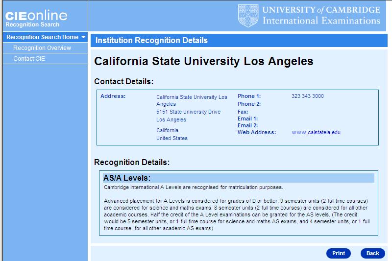 University Recognition Database Cambridge has a university recognitions database with credit and placement policies established at universities across the USA and internationally