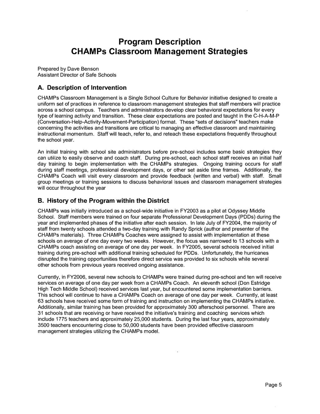 Program Description CHAMPs Classroom Management Strategies Prepared by Dave Benson Assistant Director of Safe Schools A.
