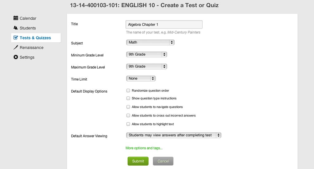 A. Create Assessments Create tests and questions. 1. Select the Create New Test button. Enter the required information. Select the desired Default Display Options.