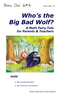 LESSON PLAN 9: Who's the Big Bad Wolf? IN BRIEF The story Who's the Big Bad Wolf? offers the following insights: Odd numbers can be represented as a visual or concrete growing pattern.