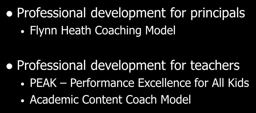 Highlights for 2004-2005 Professional development for principals Flynn Heath Coaching Model