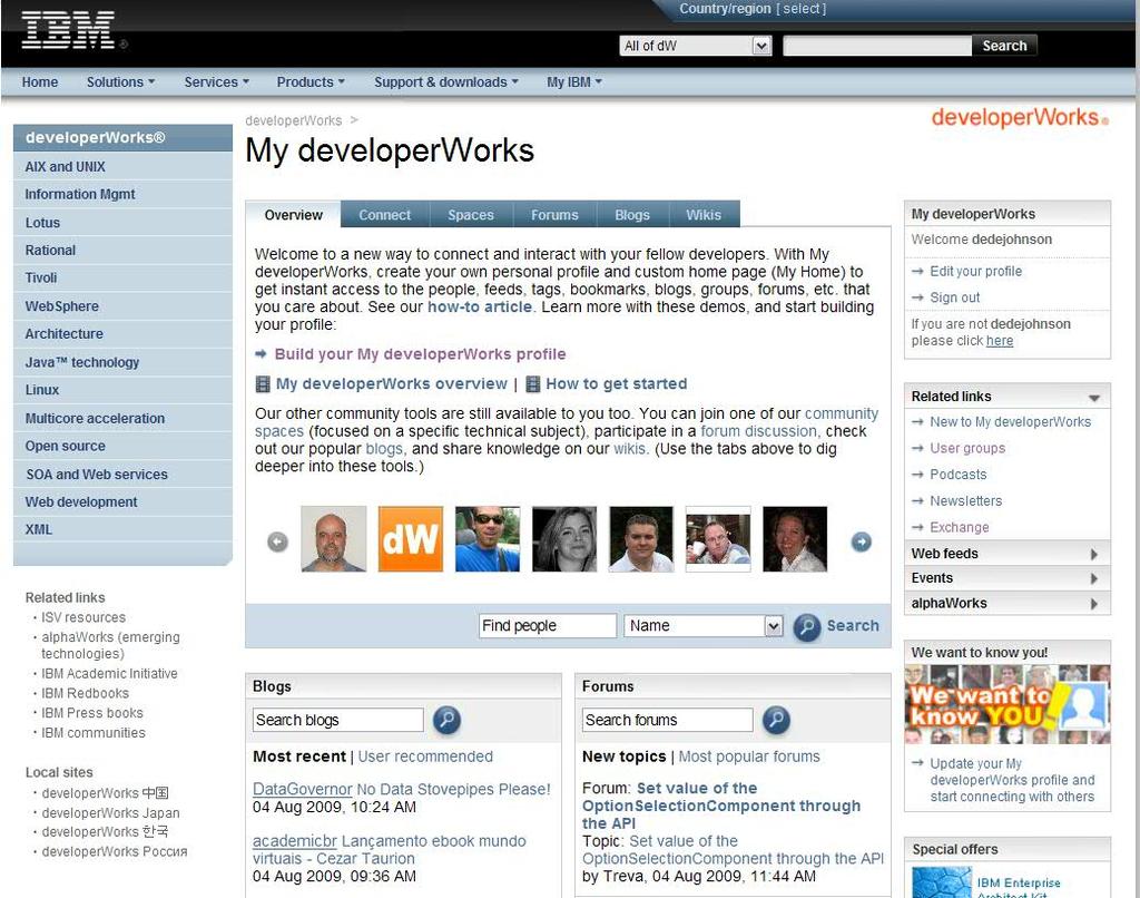 developerworks - Because your network matters Form meaningful connections that matter to you on My developerworks Join the network of 8 million IT professionals around the world.