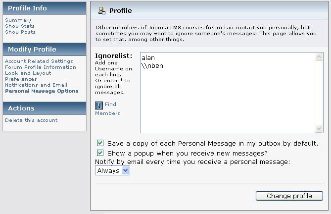 JoomlaLMS manual. Teacher guide. Elearningforce Inc. 100 1.13.9.8 Personal Message Options The Personal Message Options section allows a user to customize the personal message center settings.