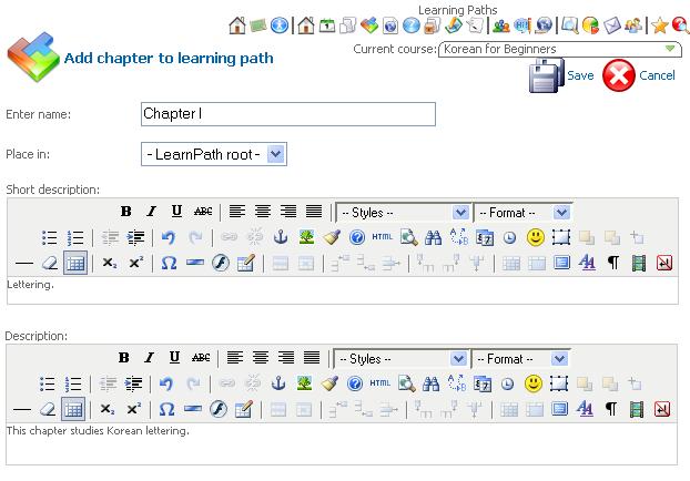 On the Course Learning paths page click the name of a newly created path. 2. Click the Add icon ( ) to add a new chapter to the created path. Fig. Creating Learning Path Step II 3.