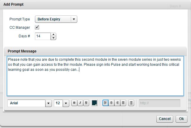 Manually Creating or Editing elearning Items 27 Setting up Automated Learning Reminders - The Prompts Tab The Prompts tab allows you to add and remove automated prompts for the selected learning item.