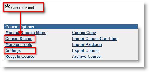 COURSE DESIGN Menu Access Course Entry Point, Course Banner and Course Menu Design are all accessed on the Control Panel under Customization Style.