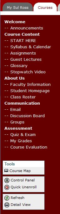 COMMON BLACKBOARD TOOLS Discussion Board Email Announcements Assignments Quiz & Exams Glossary