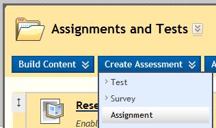 Creating Assignments Assignments are created in Content Areas, but can also be added to Learning Modules, Lesson Plans, and folders.