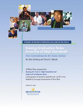 Raising Graduation Rates in an Era of High Standards identifies five key outcomes state leaders need to focus on
