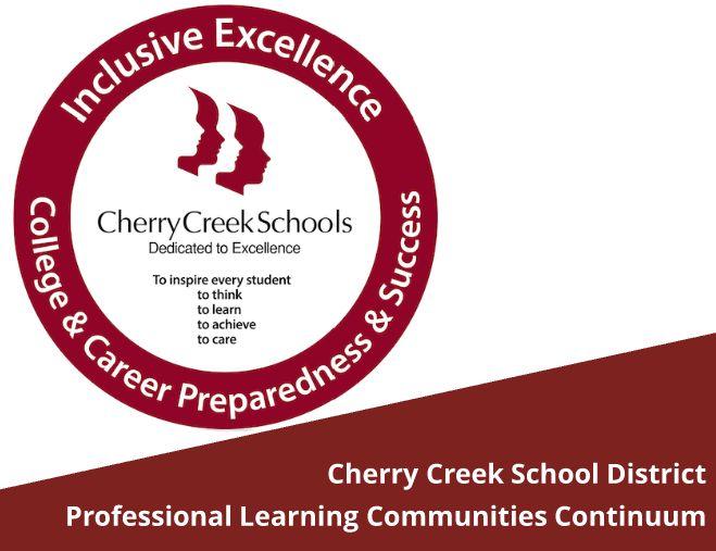 The Cherry Creek School District is committed to Inclusive Excellence and College and Career Readiness
