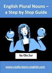 English Plural Nouns, a Step-by-Step Guide This booklet provides you with full lessons on: How and when to
