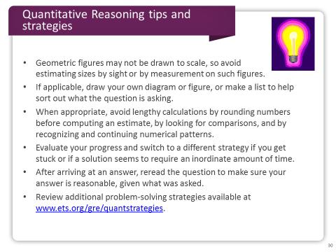 Slide 30 And finally let s review some tips and strategies for the Quantitative Reasoning section.